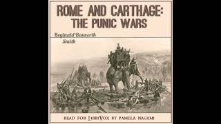 Rome and Carthage: The Punic Wars by Reginald Bosworth Smith Part 2/2 | Full Audio Book