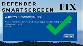 Windows protected your pc Windows defender smartscreen Windows 10 How to fix winows 10