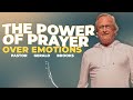 The Power of Prayer Over Emotions with Pastor Gerald Brooks