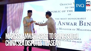 Marcos, Anwar agree to bring South China Sea disputes to Asean