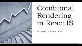 Tutorial 21 Conditional Rendering in React