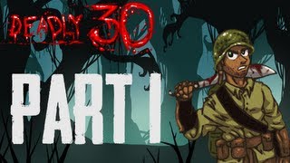 Deadly 30: Part 1 - IT'S BACK!