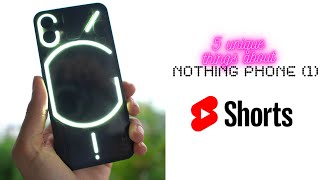 5 Unique Things about Nothing Phone (1) #shorts | #MostTechy