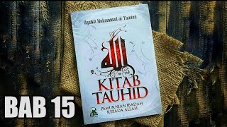 KITAB TAUHIB BAB 15 | Tiada Yang Berhak Disembah Selain Allah - Ust. Dr. Firanda Andirja, Lc.,M.A.