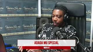 WOFA U-ADADAMU SPECIAL-LIVE ON AFROLIVE FM