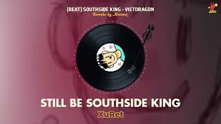 XuRet - Still Be SouthSide King | Prod. Minionz