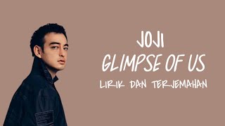 Glimpse Of Us - Joji | Lirik Dan Terjemahan