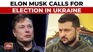 After Donald Trump, Elon Musk Tears Into Zelenskyy, Calls For Election In Ukraine | India Today