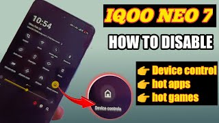 How to disable device control in IQOO Neo 7 | how to disable hot app and hot game in IQOO devices