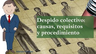 Despido colectivo: causas, requisitos y procedimiento