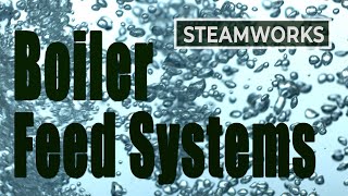 Boiler Feed Systems - SteamWorks