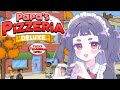 【Papa's Pizzeria Deluxe】Wake up it's 2007