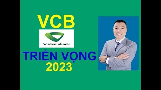 CỔ PHIẾU VCB: TRIỂN VỌNG 2023