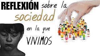 IMPACTANTE REFLEXIÓN SOBRE LA SOCIEDAD MODERNA | tocará tu corazón