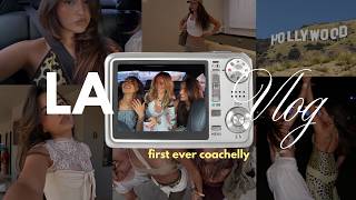COACHELLA & LA VLOG | best weekend everrrrr