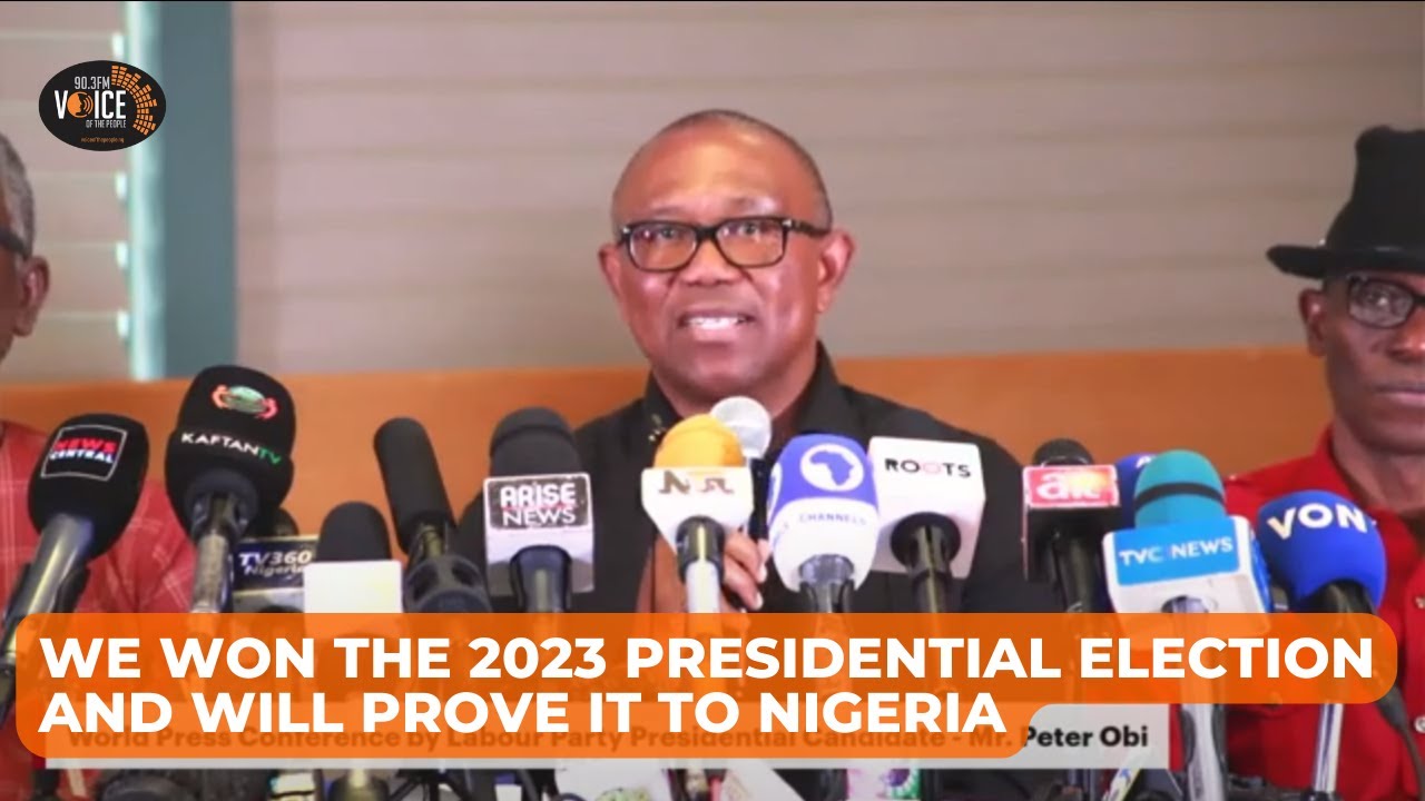 We Won The 2023 Presidential Election And Will Prove It To Nigerians ...