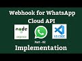 Webhook implementation for WhatsApp cloud API | Webhook in NodeJS using express framework|Part - 02