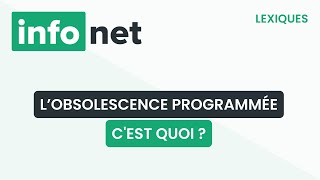 L’obsolescence programmée, c'est quoi ? (définition, aide, lexique, tuto, explication)