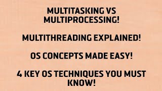 Multitasking vs Multiprocessing vs Multithreading vs Multiprogramming | OS Concepts Explained