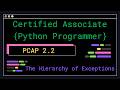 PCAP 2.2 - The Hierarchy of Exceptions - Certified Associate Python Programmer