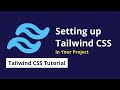 Setting up Tailwind CSS in Your Project - 02 | Tailwind CSS Tutorial