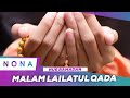 Nur Ramadan: Malam Lailatul Qadar | Nona (9 Apr 2023)