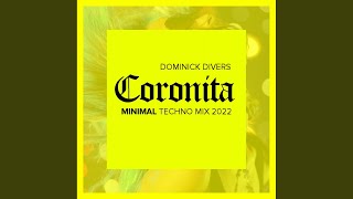 Coronita Minimal Techno Mix 2022 (Continuous DJ Mix)