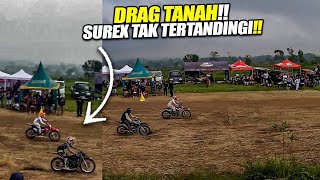 DRAG TANAH !! PERTARUNGAN MESIN GALAK, SUREX TAK TERTANDINGI !!