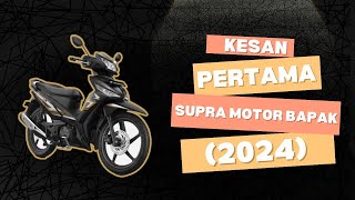 Kesan Pertama Pakai Motor Supra Bapak X 125 (2024)