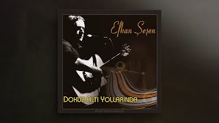 Efkan Şeşen - Günah Benden Gitti | Dokuz Altı Yollarında © 1995 Sesen Muziek