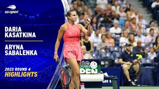 Daria Kasatkina vs. Aryna Sabalenka Highlights | 2023 US Open Round 4
