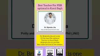 Best Teacher For PSIR Optional in Karol Bagh