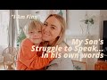 Speech Delay & Therapy - Finn's 3 Year Story In His Words from the beginning.  SJ STRUM