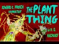 The Plant Thing as told by Edward E. French