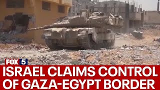 Israel says it controls Gaza's entire Egypt border