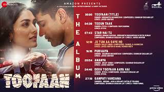 Toofaan : The Album l Farhan Aktar \u0026 Mrunal Thakur l Shankar Ehsaan Loy l Jared Aktar ll