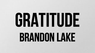 Gratitude (Lyrics) - Brandon Lake | Moment