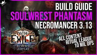 Soulwrest Phantasm Necromancer Build Guide - 3.13 Ritual League - Path of Exile