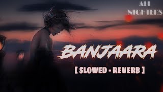 Banjaara [ lofie ] - ek villain ( slowed + reverb + rain )