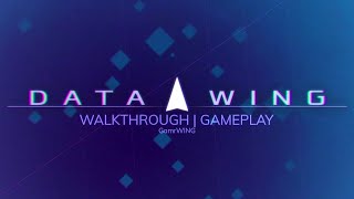 DATA WING - Walkthrough | Gameplay (FULL)