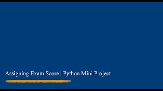Assigning Exam Score | Python Mini Project