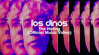 LAST DINOSAURS - The Hating ( Music )