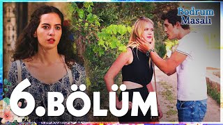 Bodrum Masalı - 6. Bölüm - FULL BÖLÜM