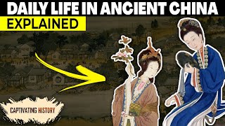 What Was It like to Live in Ancient China?