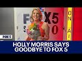 Holly Morris says goodbye to FOX 5 DC