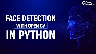 Face detection with OpenCV in Python | OpenCV Python Tutorial for Beginners in 2021 | Great Learning