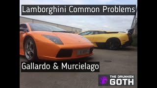 Lamborghini Common Problems; Murcielago \u0026 Gallardo