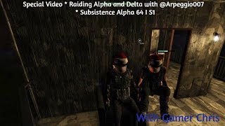 Special Video * Raiding Alpha and Delta with @Arpeggio007  * Subsistence Alpha 64 I S1 EP190