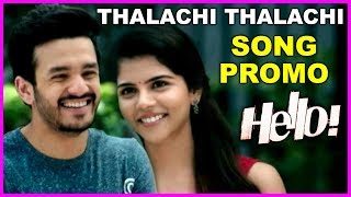 Hello Latest Trailer - Thalachi Thalachi Video Song Promo | Akhil | Kalyani Priyadarshan