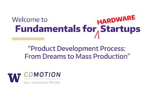 Fundamentals for Hardware Startups: "Product Development Process: From Dream to Mass Production"